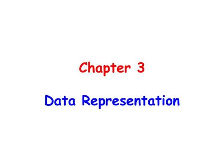 Chapter 3 Data Representation