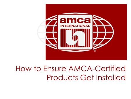 How to Ensure AMCA-Certified Products Get Installed