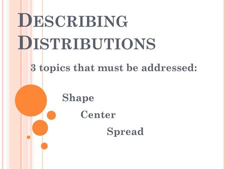 Describing Distributions