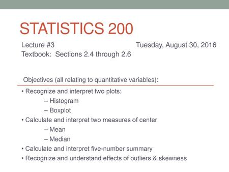 Lecture #3 Tuesday, August 30, 2016 Textbook: Sections 2.4 through 2.6