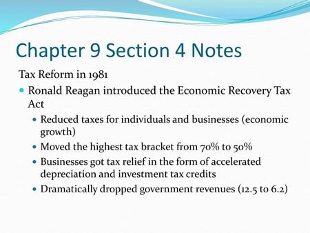 Chapter 9 Section 4 Notes Tax Reform in 1981