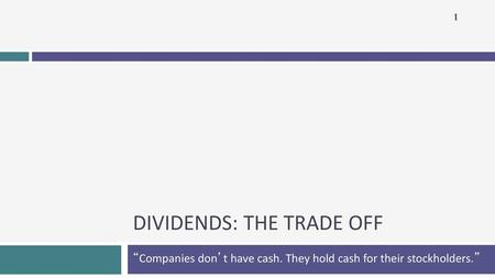 Dividends: The trade off