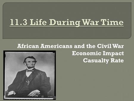 African Americans and the Civil War Economic Impact Casualty Rate