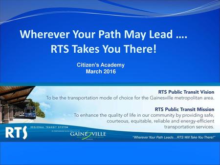 Wherever Your Path May Lead …. RTS Takes You There!