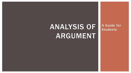 Analysis of Argument A Guide for Students.