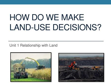 How do we make land-use decisions?