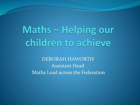 Maths – Helping our children to achieve