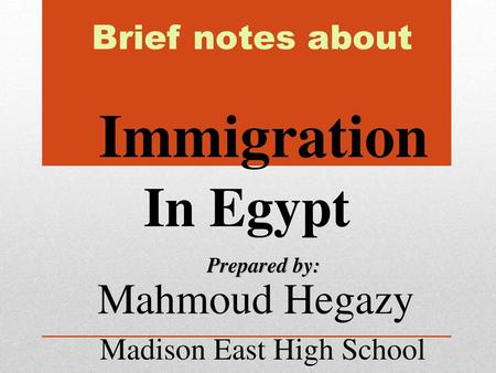 Immigration In Egypt Mahmoud Hegazy Brief notes about