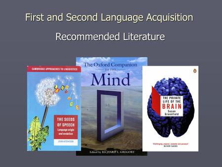 First and Second Language Acquisition