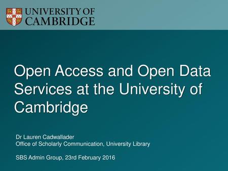 Open Access and Open Data Services at the University of Cambridge