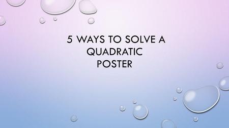 5 Ways to Solve a Quadratic Poster