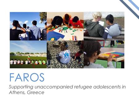 FAROS Supporting unaccompanied refugee adolescents in Athens, Greece