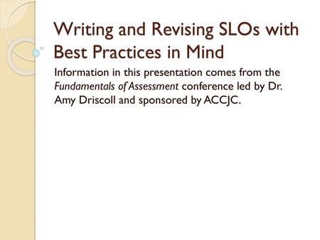 Writing and Revising SLOs with Best Practices in Mind