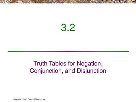 Truth Tables for Negation, Conjunction, and Disjunction