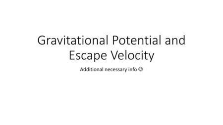 Gravitational Potential and Escape Velocity