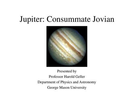 Jupiter: Consummate Jovian