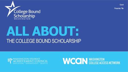 ALL ABOUT: THE COLLEGE BOUND SCHOLARSHIP