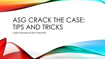 ASG Crack the Case: Tips and tricks