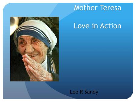 Mother Teresa Love in Action