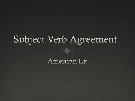 Subject Verb Agreement