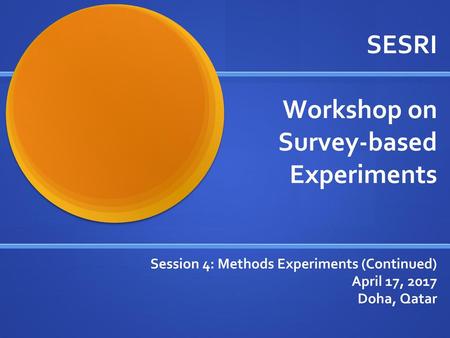 SESRI Workshop on Survey-based Experiments