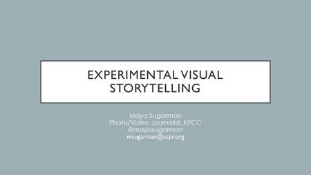 Experimental visual storytelling