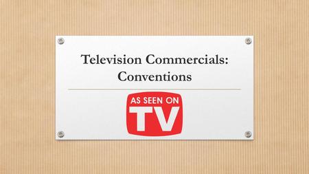 Television Commercials: Conventions