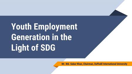 Youth Employment Generation in the Light of SDG