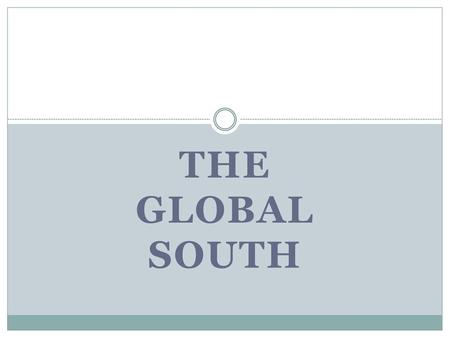 The Global South.