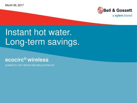 Instant hot water. Long-term savings.