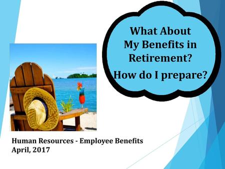 What About My Benefits in Retirement?