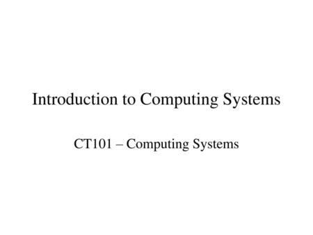 Introduction to Computing Systems