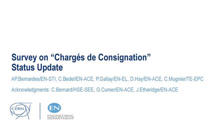 Survey on “Chargés de Consignation” Status Update