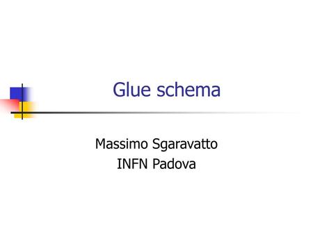 Massimo Sgaravatto INFN Padova