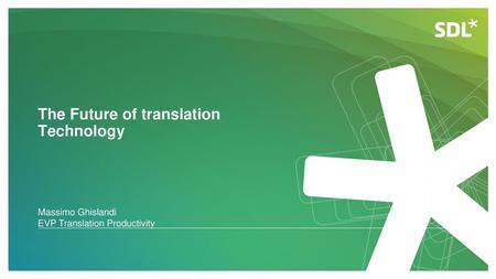 The Future of translation Technology