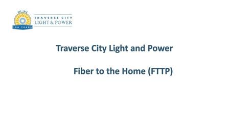 Traverse City Light and Power Fiber to the Home (FTTP)