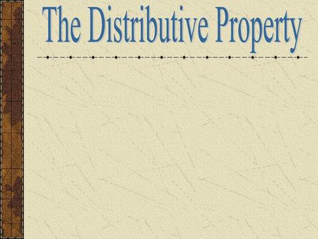 The Distributive Property