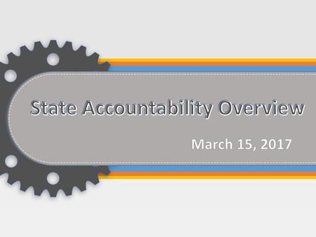 State Accountability Overview