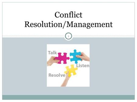 Conflict Resolution/Management