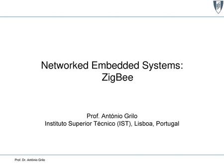 Networked Embedded Systems: ZigBee