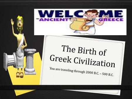 The Birth of Greek Civilization