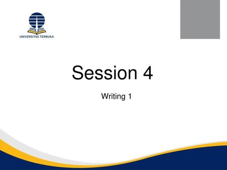 Session 4 Writing 1.