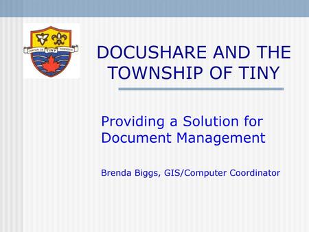 DOCUSHARE AND THE TOWNSHIP OF TINY