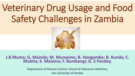 Veterinary Drug Usage and Food Safety Challenges in Zambia