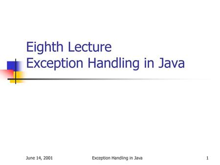 Eighth Lecture Exception Handling in Java