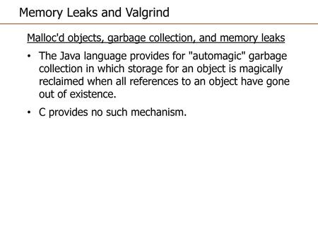 Memory Leaks and Valgrind