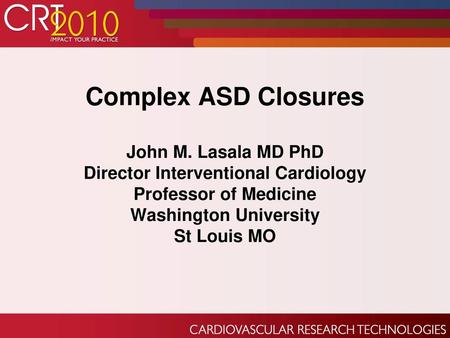 Complex ASD Closures John M