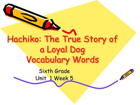 Hachiko: The True Story of a Loyal Dog Vocabulary Words