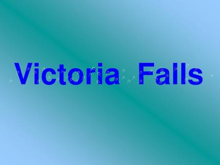 Victoria Falls.