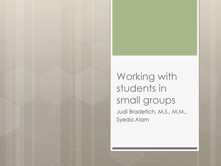 Working with students in small groups